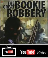 the-great-bookie-robbery-you-tube